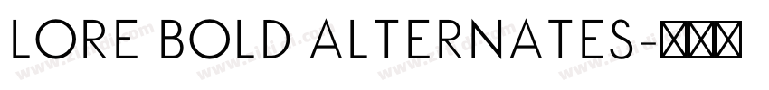 LORE Bold Alternates字体转换